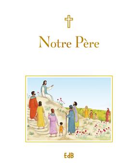 NOTRE PÈRE