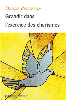 GRANDIR DANS L’EXERCICE DES CHARISMES