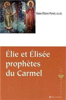 ELIE ET ELISÉE PROPHÈTES DU CARMEL