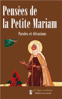 PENSÉES DE LA PETITE MARIAM : PAROLES ET ÉLÉVATIONS