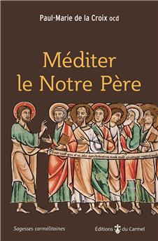 MÉDITER LE NOTRE PÈRE