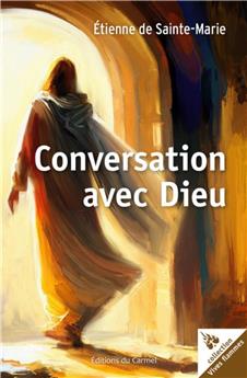 CONVERSATION AVEC DIEU