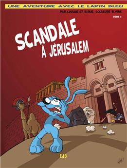 SCANDALE À JÉRUSALEM - BD - T.3