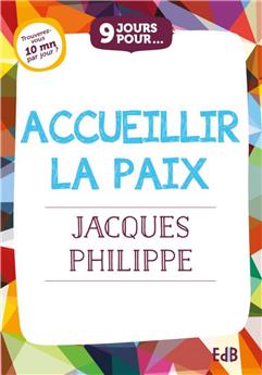 9 JOURS POUR... ACCUEILLIR LA PAIX