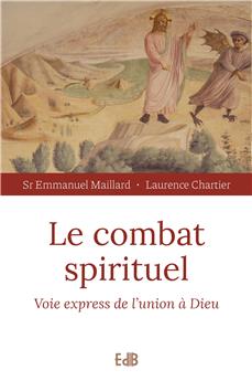 LE COMBAT SPIRITUEL : VOIE EXPRESS DE L´UNION À DIEU