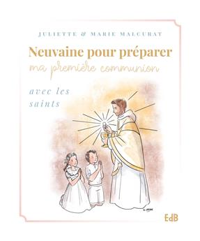 NEUVAINE POUR PRÉPARER MA PREMIÈRE COMMUNION AVEC LES SAINTS