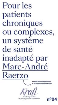 POUR LES PATIENTS CHRONIQUES ET COMPLEXES, UN SYSTÈME DE SANTÉ INADAPTÉ