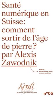 SANTÉ NUMÉRIQUE EN SUISSE : COMMENT SORTIR DE L´ÂGE DE PIERRE