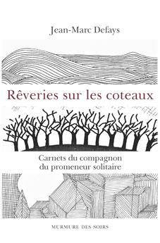 RÊVERIES SUR LES COTEAUX