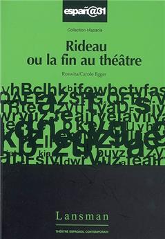 RIDEAU OU LA FIN AU THÉÂTRE