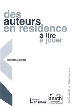 AUTEURS EN RÉSIDENCE -  À LIRE, À JOUER